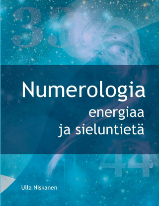 Könyv Numerologia - energiaa ja sieluntietä Ulla Niskanen