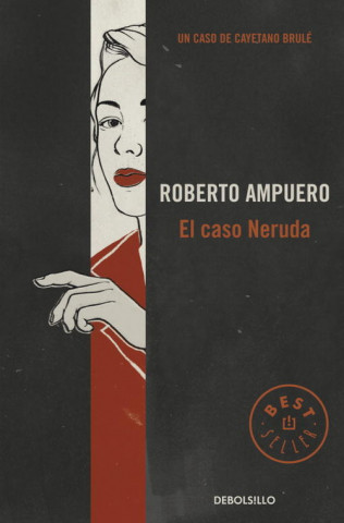 Carte El caso Neruda ROBERTO AMPUERO