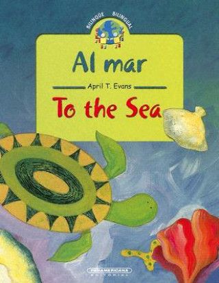 Libro Al Mar/To The Sea April T. Evans