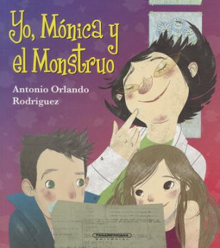 Книга Yo, Monica y el Monstruo Antonio Orlando Rodriguez