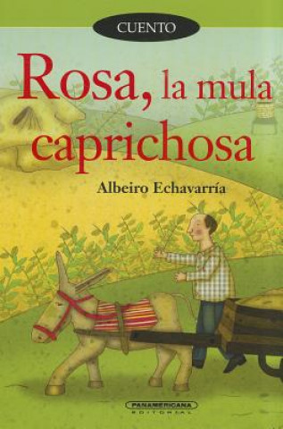 Kniha Rosa, la Mula Caprichosa Albeiro Echavarria