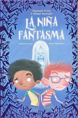 Könyv La Nina Fantasma Manuel Ivan Urbina Santafe