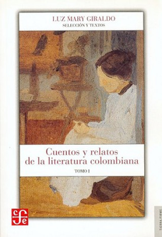 Buch Cuentos y Relatos de La Literatura Colombiana. Tomo I Luz Mary Giraldo B.