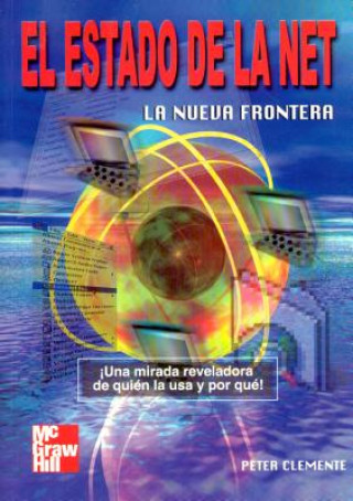 Kniha El Estado de La Net, La Nueva Frontera Peter C. Clemente