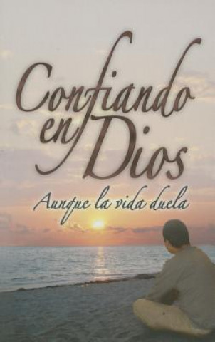 Kniha Confiando En Dios Aunque La Vida Duela Jerry Bridges