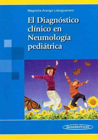 Книга El diagnostico clínico en neumología pediátrica 