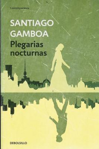 Livre Plegarias Nocturnas Santiago Gamboa