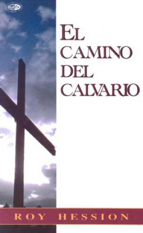 Kniha El Camino del Calvario = The Calvary Road Roy Hession