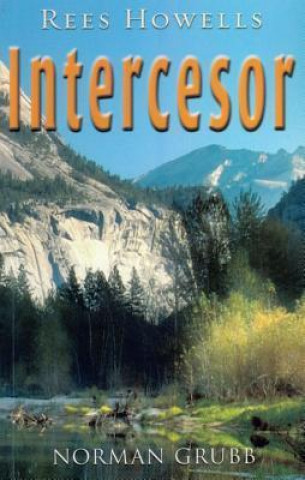 Knjiga Intercesor = Intercessor Norman Grubb