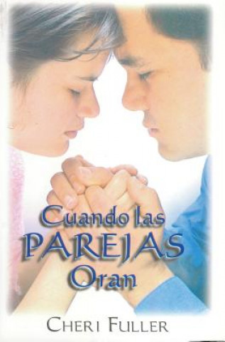 Carte Cuando las Parejas Oran = When Couples Pray Cherri Fuller