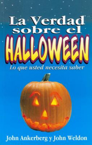 Kniha La Verdad Sobre el Halloween = Facts on Halloween John Ankerberg