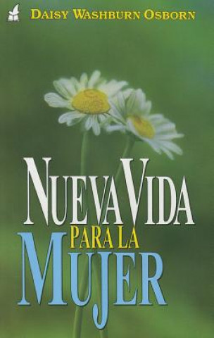 Книга Nueva Vida Para la Mujer = New Life for Women Daisy Washburn Osborn