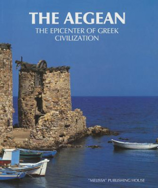 Carte The Aegean: The Epicenter of Greek Civilization Odysseas Elytes