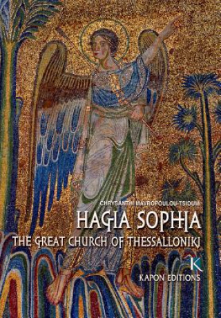 Kniha Hagia Sophia (English language edition) Chrysanthi Mavropoulou-Tsioumi