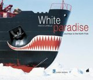 Kniha White Paradise (English language edition) Francis Latreille