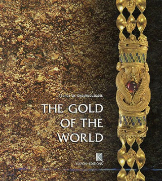 Książka Gold of the World (English language edition) George Ch Chourmouziadis