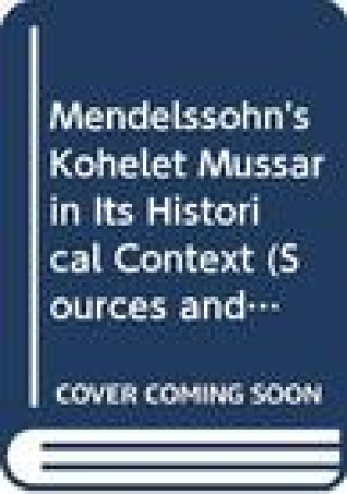Könyv Mendelssohn's Kohelet Mussar in Its Historical Context Meir Gilon