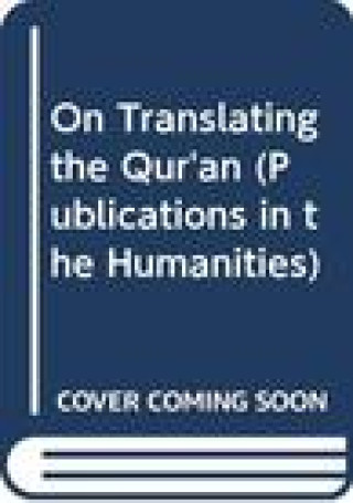 Carte On Translating the Qur'an Yohana Friedmann