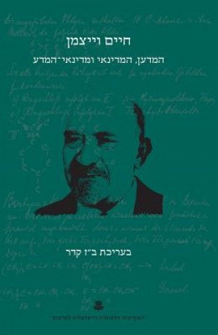 Könyv Chaim Weizmann: Scientist, Statesman and Architect of Science Policy B. Z. Kedar