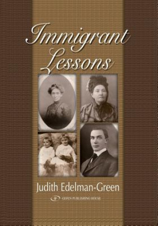 Kniha Immigrant Lessons Judith Edelman-Green