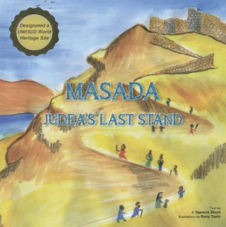 Kniha Masada: Judea's Last Stand J. Spencer Bloch