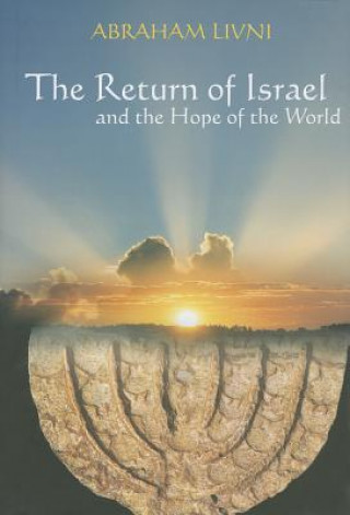 Kniha The Return of Israel and the Hope of the World Abraham Livni