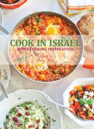 Kniha Cook in Israel: Home Cooking Inspiration Orly Ziv