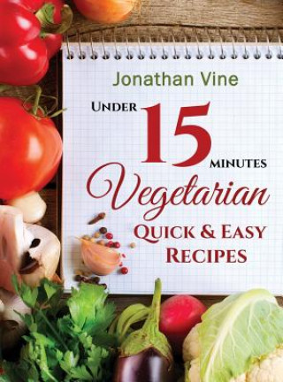 Knjiga Vegetarian Quick & Easy Jonathan Vine