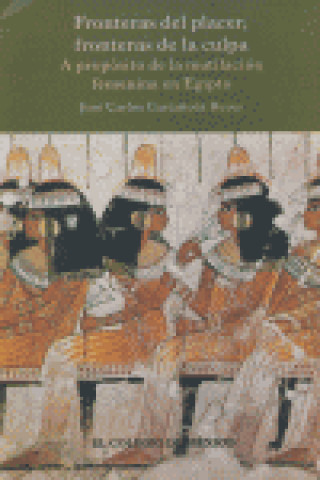 Kniha Fronteras del Placer, Fronteras de La Culpa: A Proposito de La Mutilacion Femenina En Egipto Jose Carlos Castaaneda