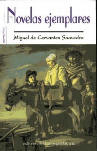 Kniha Novelas Ejemplares Miguel de Cervantes Saavedra