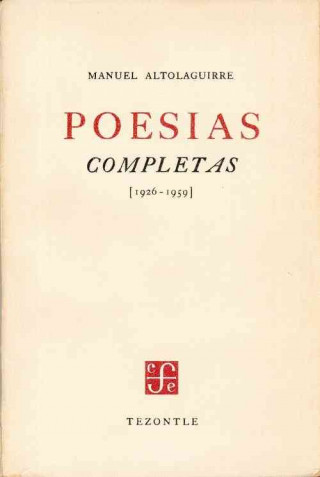 Kniha Poesias Completas (1926-1959). Facsimilar de La Primera Edicion de 1960, Precedido del Ensayo de Luis Cernuda "Manuel Altolaguirre" Manuel Altolaguirre