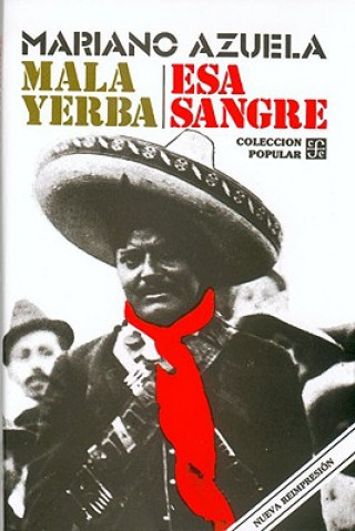 Knjiga Mala Yerba y ESA Sangre Mariano Azuela