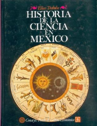 Book Historia de La Ciencia En Mexico: Estudios y Textos, Siglo XVI Elias Trabulse