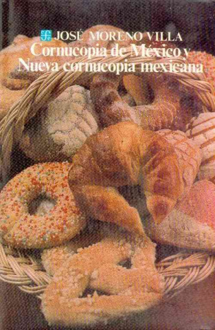 Kniha Cornucopia de Mexico: Nueva Cornucopia Mexicana Jos' Moreno Villa