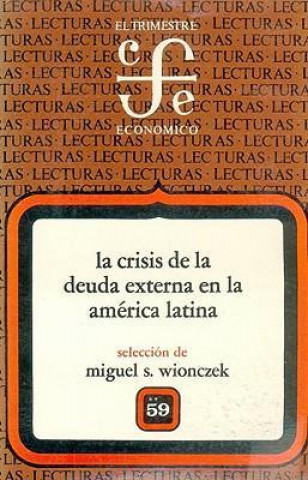 Carte La Crisis de La Deuda Externa En La Am'rica Latina, II Miguel S. Wionczek