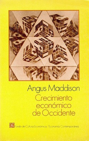 Libro Crecimiento Econmico de Occidente: Experiencia Comparativa En Europa y Los Estados Unidos Angus Maddison