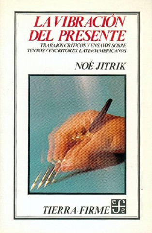 Livre La Vibracion del Presente Noe Jitrik