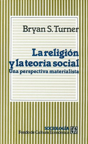 Knjiga La Religion y La Teoria Social: Una Perspectiva Materialista DeWitt Kennieth Pittman