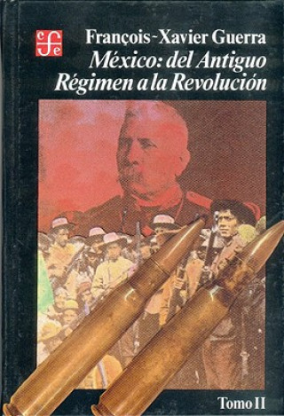 Książka Mexico: Del Antiguo Regimen a la Revolucion II Francois-Xavier Guerra