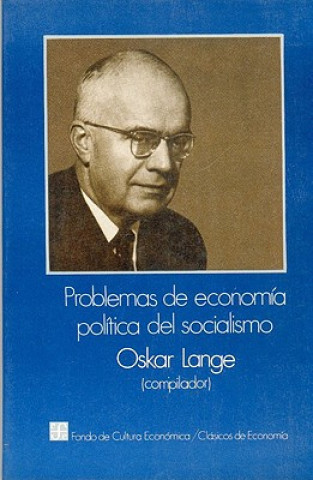 Kniha Problemas de Econom-A Pol-Tica del Socialismo Oskar Richard Lange