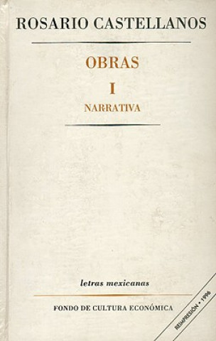 Kniha Obras, I. Narrativa Rosario Castellanos