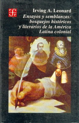 Carte Ensayos y Semblanzas: Bosquejos Historicos y Literarios de Leonard Irving