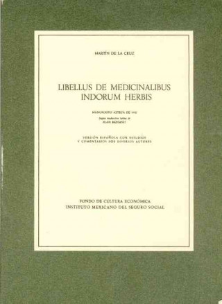 Könyv Libellus de Medicinalibus Indorum Herbis Martin de La Cruz