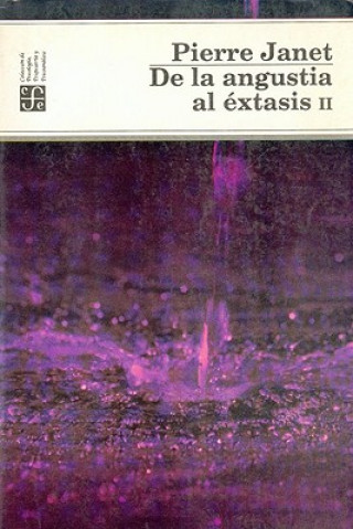 Buch de La Angustia Al Extasis, II Pierre Janet