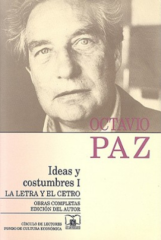 Buch Ideas y Costumbres I: La Letra y el Cetro Octavio Paz