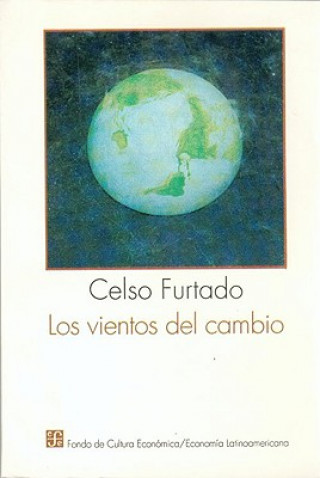 Kniha Los Vientos del Cambio Celso Furtado