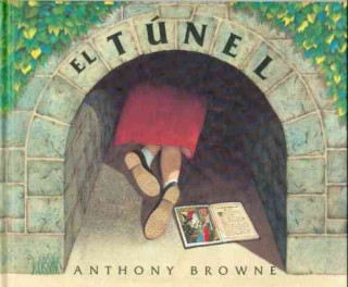 Kniha El Tunel = The Tunnel Anthony Browne