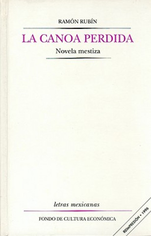 Książka La Canoa Perdida: Novela Mestiza Ramon Rubin