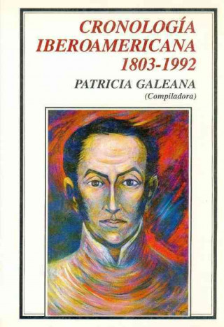 Carte Cronologia Iberoamericana 1803-1992 Patricia Galeana