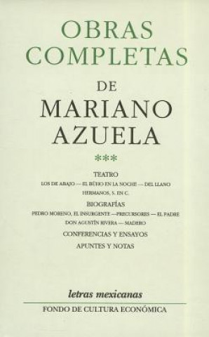 Carte Obras Completas, III Mariano Azuela